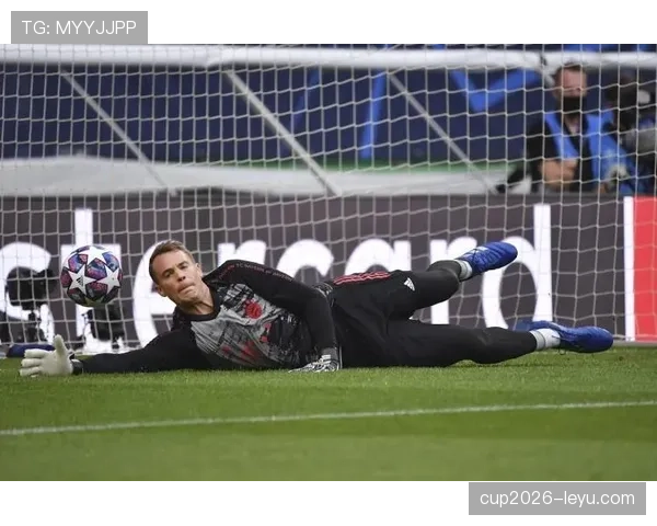 诺伊尔展现超强心理素质 关键扑救助球队逆转取胜